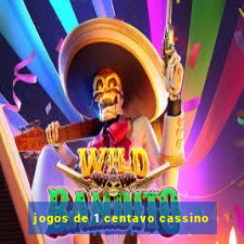 jogos de 1 centavo cassino